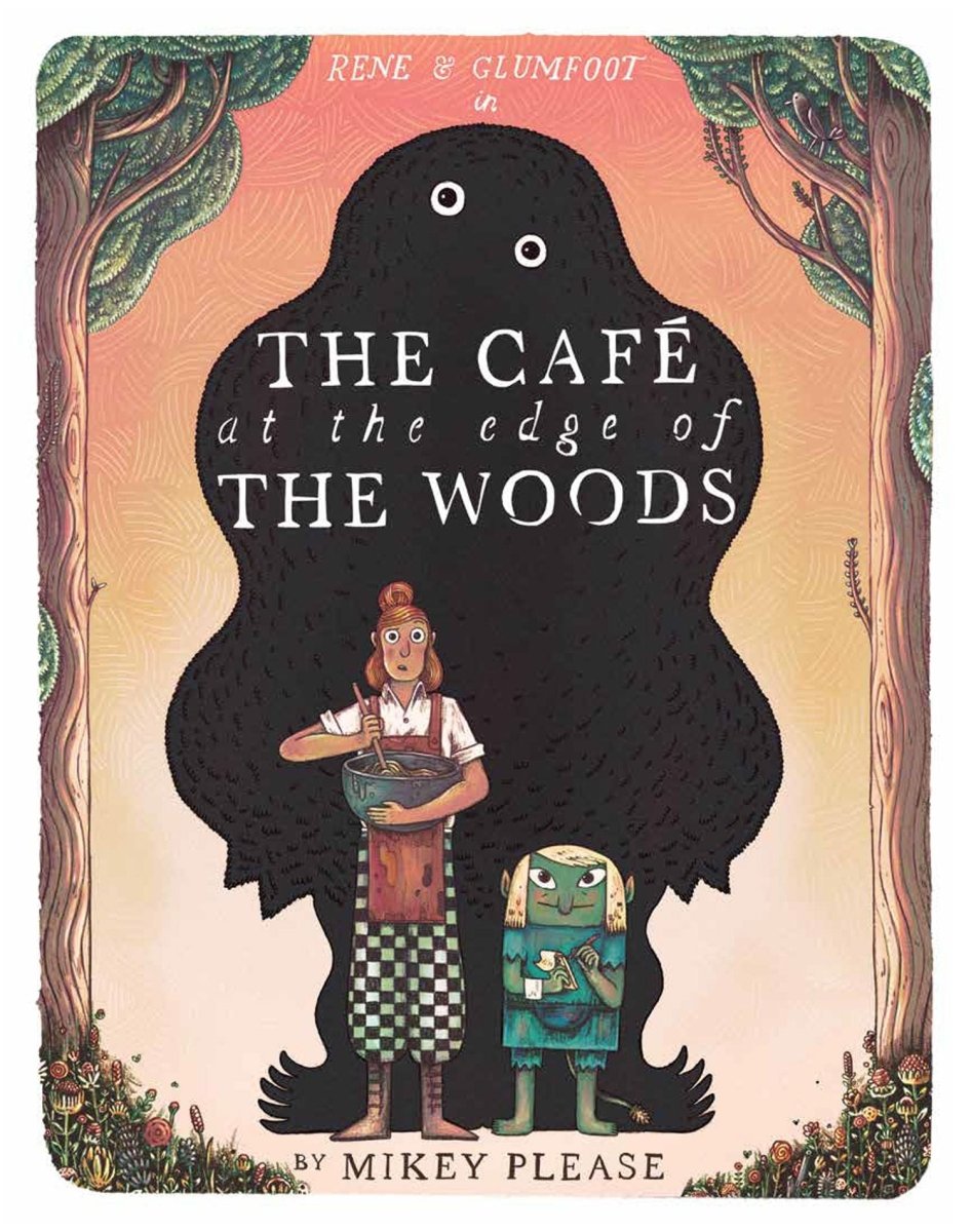The Cafe At The Edge Of The Woods - 9780008639006 - Mikey Please - HarperCollins Publishers - The Little Lost Bookshop