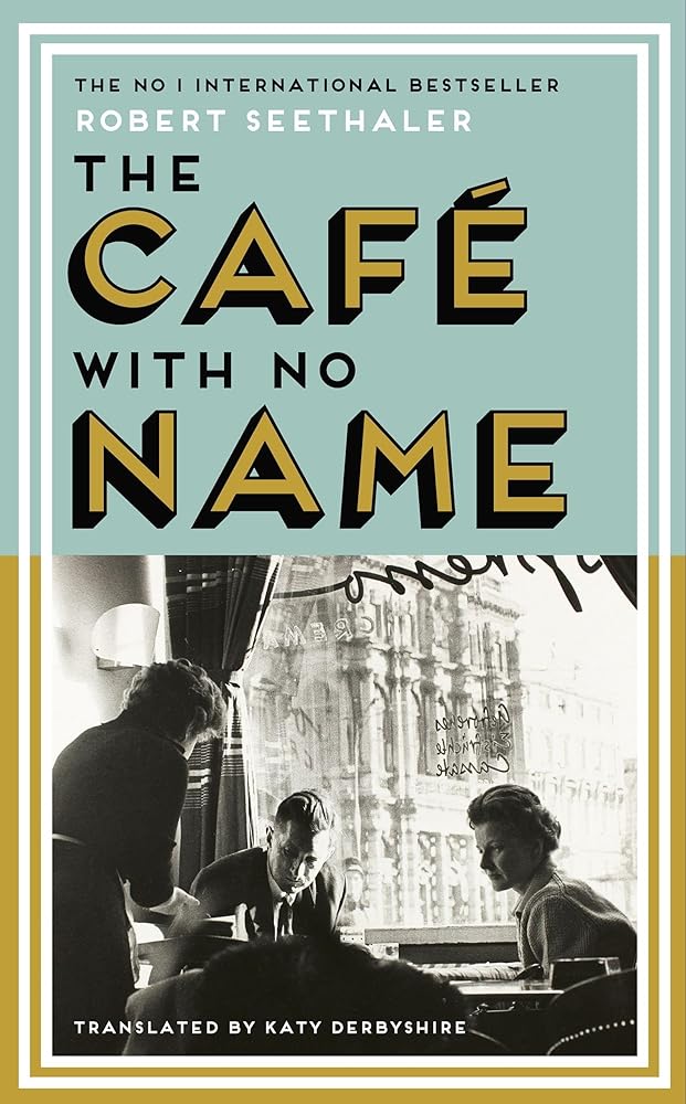The Cafe with No Name - 9781837260164 - Robert Seethaler, Katy Derbyshire - Canongate Trade - The Little Lost Bookshop