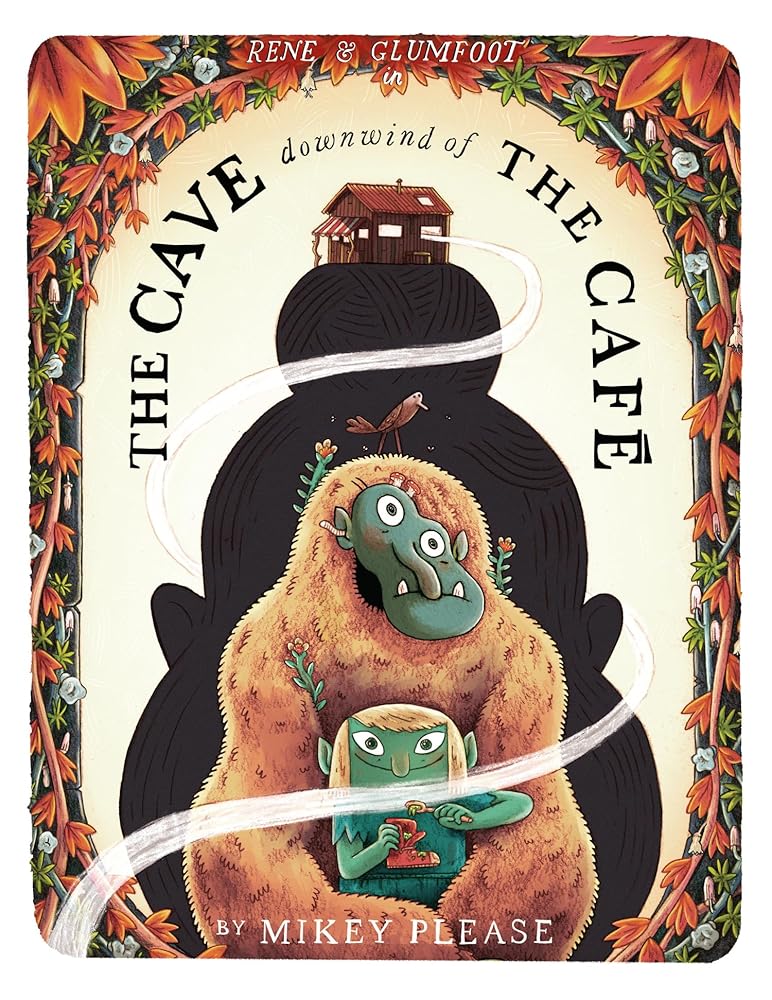 The Cave Downwind of the Café: A new brilliantly disgusting monster - filled Halloween rhyming story book great for children aged 3+! - 9780008639051 - Mikey Please - HarperCollins GB - The Little Lost Bookshop
