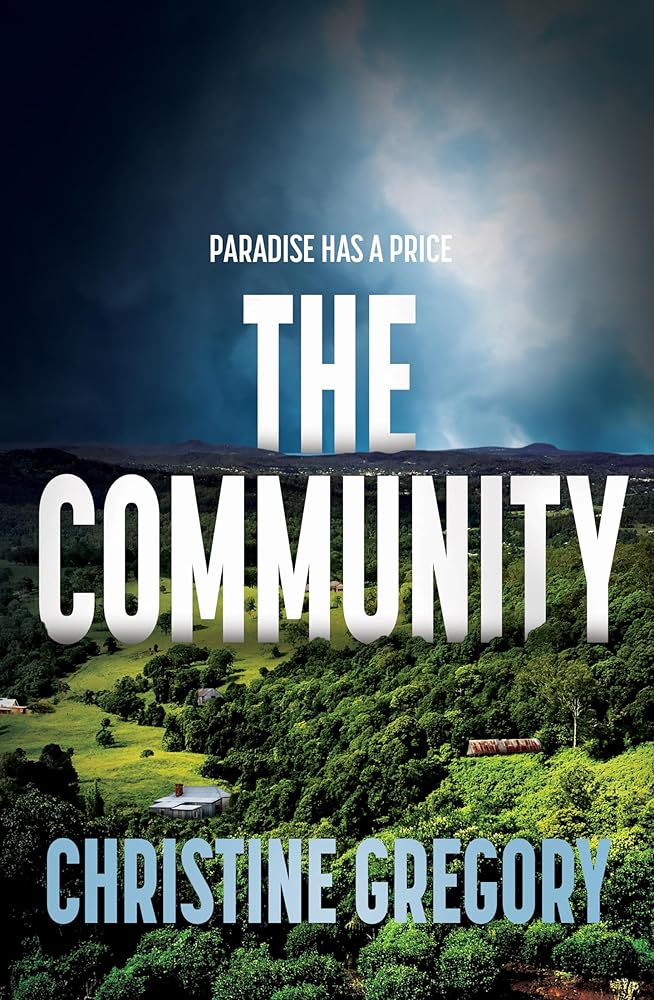 The Community - 9781761153396 - Christine Gregory - Ultimo Press - The Little Lost Bookshop