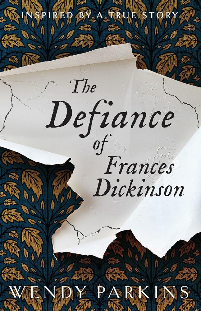 The Defiance of Frances Dickinson - 9781923135031 - Wendy Parkins - Affirm Press - The Little Lost Bookshop