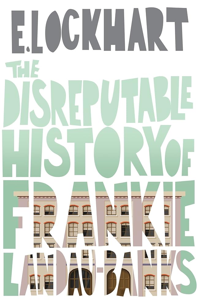 The Disreputable History of Frankie Landau - Banks - 9781760113308 - E. Lockhart - Allen & Unwin - The Little Lost Bookshop