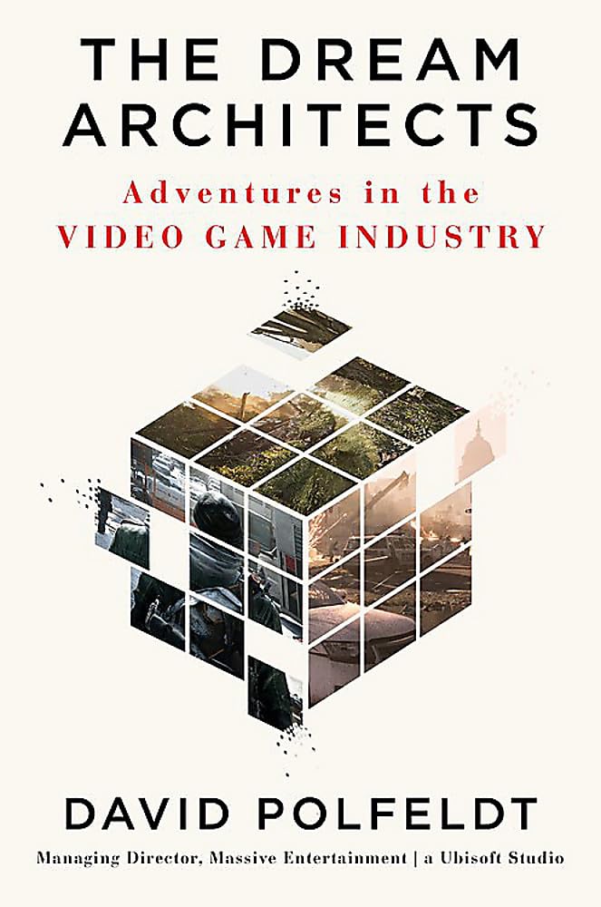 The Dream Architects: Adventures in the Video Game Industry - 9781538702611 - David Polfeldt - Grand Central Publishing - The Little Lost Bookshop