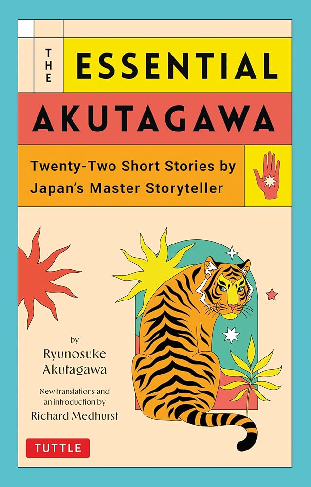 The Essential Akutagawa: Twenty - Two Short Stories by the Japan's Master Storyteller - 9784805317990 - Ryunosuke Akutagawa, Richard Medhurst - Tuttle Publishing - The Little Lost Bookshop