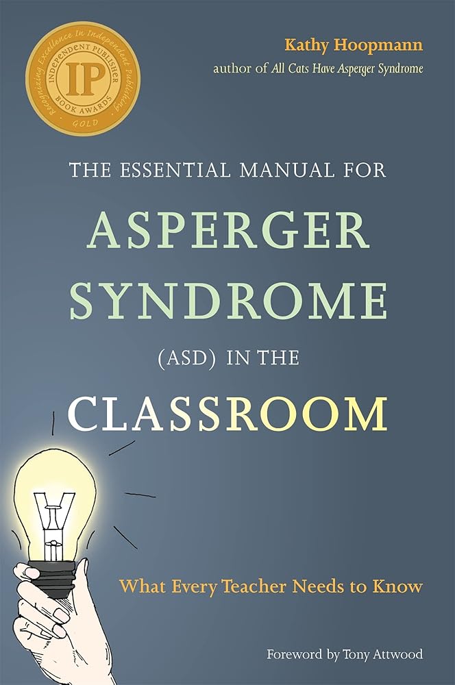 The Essential Manual for Asperger Syndrome (ASD) in the Classroom - 9781849055536 - Kathy Hoopman - Jessica Kingsley Publishers - The Little Lost Bookshop