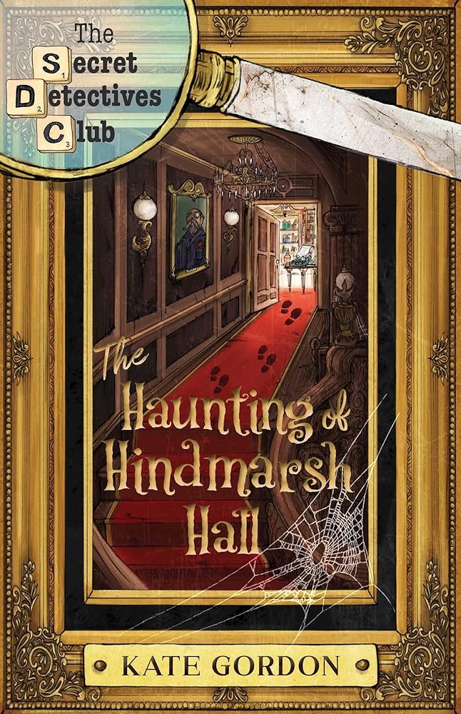 The Haunting of Hindmarsh Hall - 9780645869385 - Kate Gordon - Riveted Press - The Little Lost Bookshop