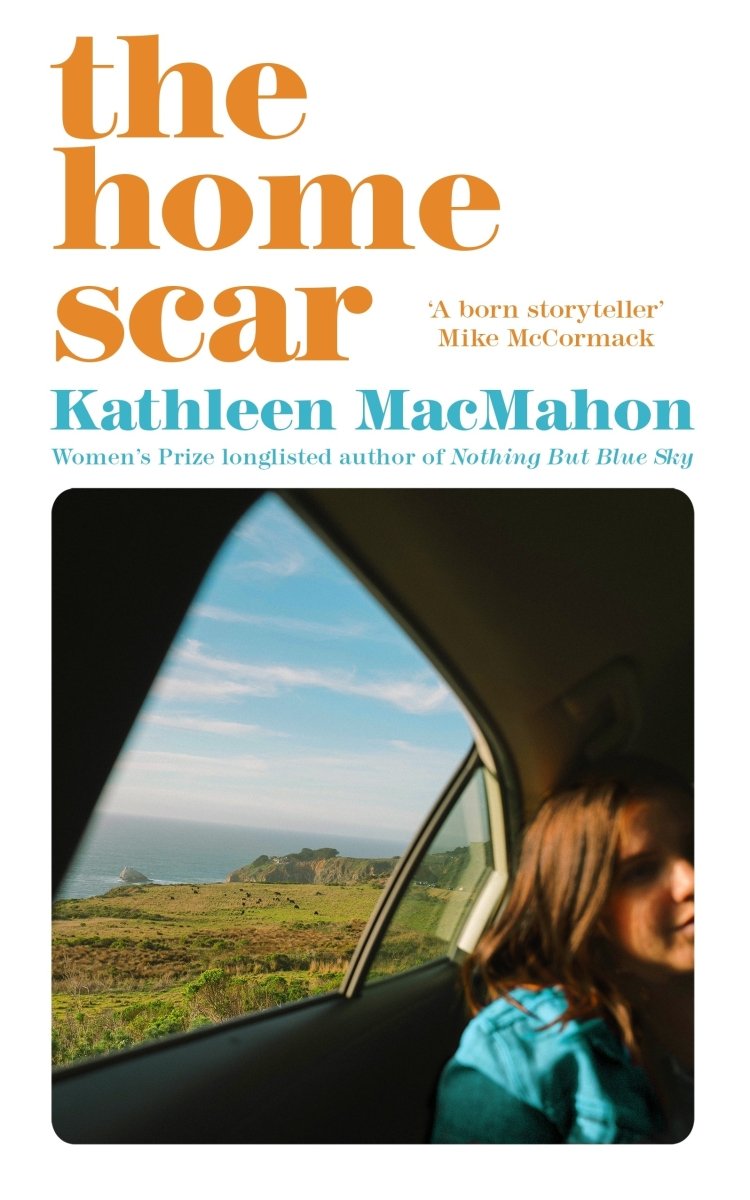 The Home Scar - 9781844885992 - Kathleen MacMahon - Penguin UK - The Little Lost Bookshop