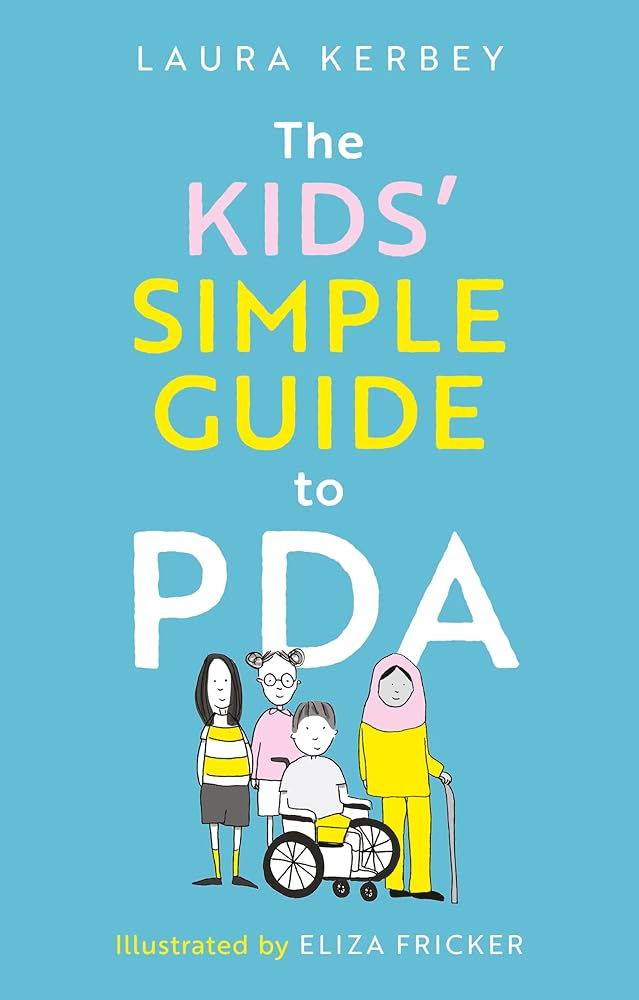 The Kids’ Simple Guide to PDA - 9781805018155 - Laura Kerbey, Eliza Fricker - Jessica Kingsley Publishers - The Little Lost Bookshop