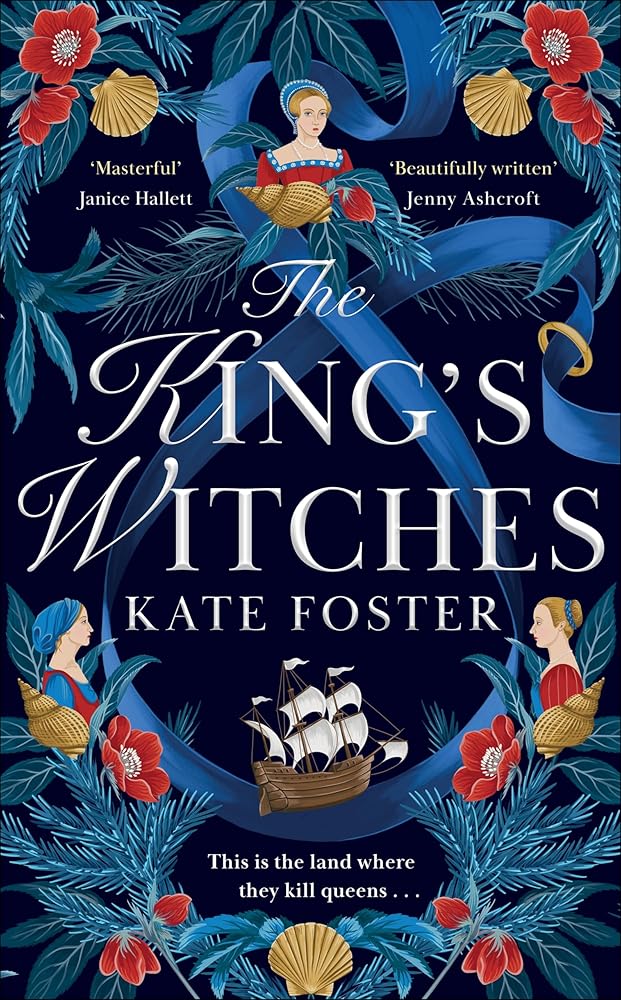 The King's Witches: A Bewitching Historical Novel from the Women's Prize Longlisted Author of The Maiden - 9781529091793 - Kate Foster - Mantle - The Little Lost Bookshop