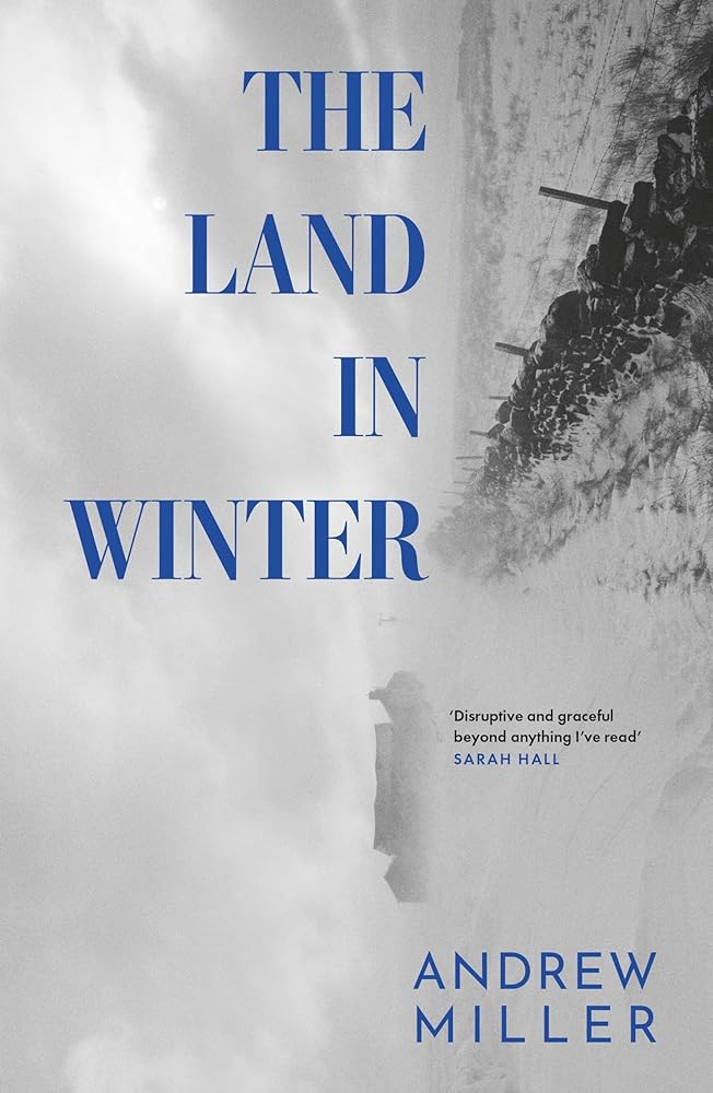 The Land in Winter: Longlisted for the Booker Prize 2025 - 9781529354300 - Andrew Miller - Sceptre - The Little Lost Bookshop