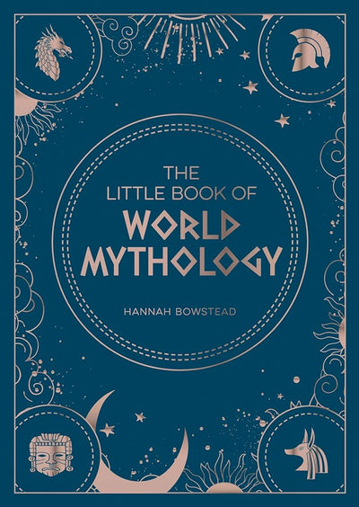 The Little Book of World Mythology: A Pocket Guide To Myths And Legends - 9781800071766 - Hannah Bowstead - Summersdale - The Little Lost Bookshop