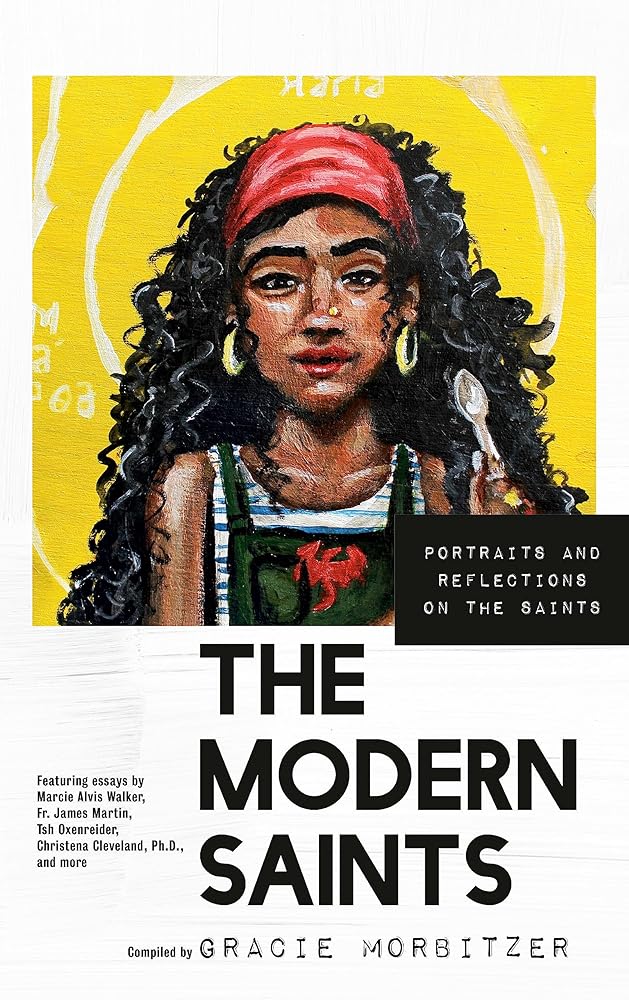 The Modern Saints: Portraits and Reflections on the Saints - 9780593444443 - Gracie Horbitzer - Convergent Books - The Little Lost Bookshop