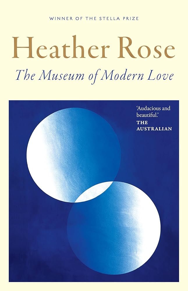 The Museum of Modern Love - 9781761472220 - Heather Rose - Allen & Unwin - The Little Lost Bookshop