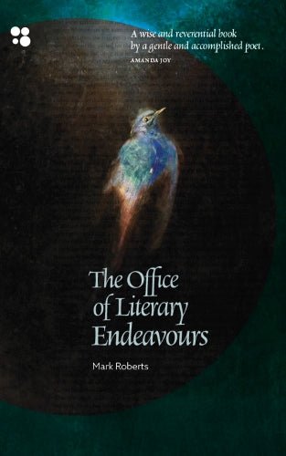 The Office of Literary Endeavours: Poems - 9781923248090 - Mark Roberts - 5 Islands Press - The Little Lost Bookshop