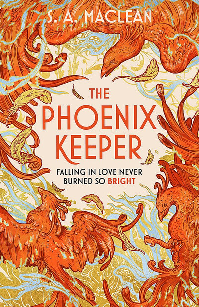 The Phoenix Keeper - 9781399616560 - S.A. MacLean - Orion - The Little Lost Bookshop