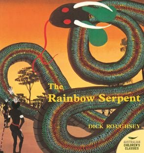 The Rainbow Serpent - 9780207174339 - Dick Roughsey - Harper Collins Australia - The Little Lost Bookshop