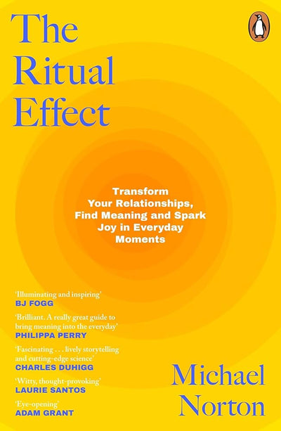 The Ritual Effect: The Transformative Power of Our Everyday Actions - 9780241465462 - Michael Norton - Penguin - The Little Lost Bookshop