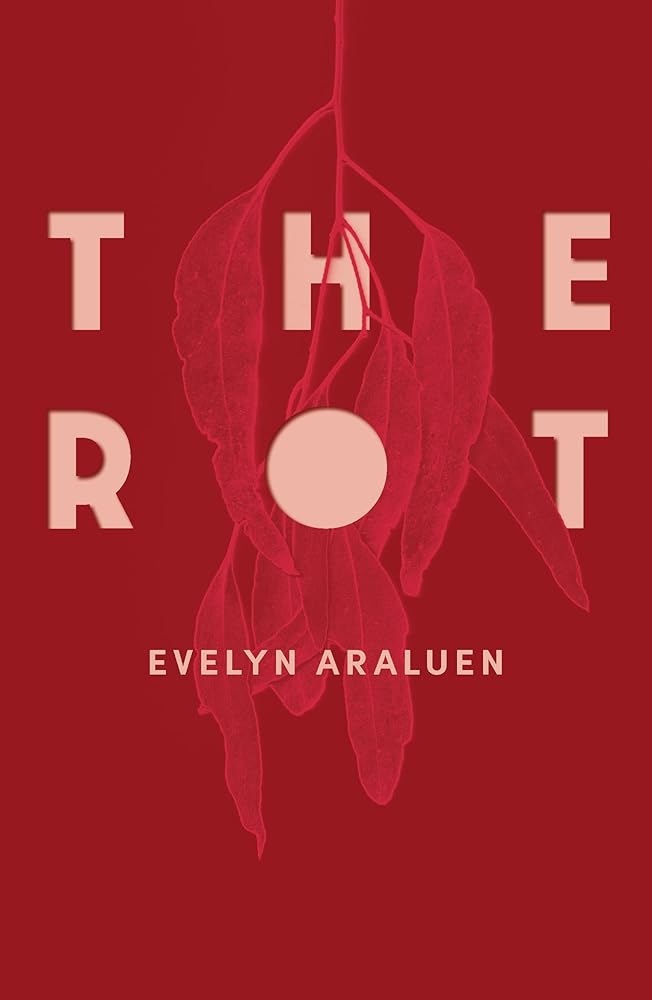 The Rot - 9780702268960 - Evelyn Araluen - University of Queensland Press - The Little Lost Bookshop