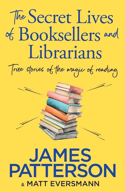 The Secret Lives of Booksellers & Librarians - 9781529918908 - James Patterson - RANDOM HOUSE UK - The Little Lost Bookshop