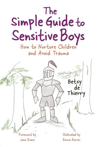 The Simple Guide to Sensitive Boys (Simple Guides) - 9781785923258 - Betsy de Thierry - Jessica Kingsley - The Little Lost Bookshop
