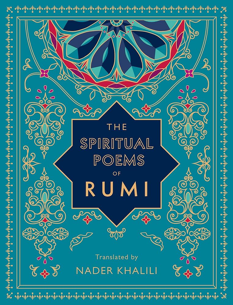 The Spiritual Poems of Rumi: Translated by Nader Khalili (Volume 3) (Timeless Rumi, 3) - 9781577152187 - Rumi, Nader Khalili - Wellfleet Press - The Little Lost Bookshop