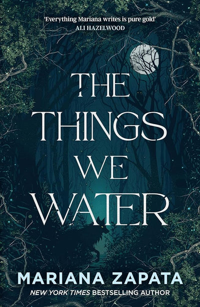 The Things We Water - 9781035432660 - Mariana Zapata - Headline Eternal - The Little Lost Bookshop