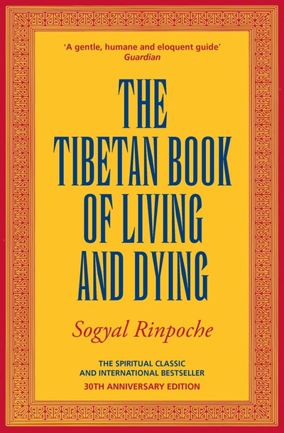The Tibetan Book Of Living And Dying - 9781846048463 - Sogyal Rinpoche - RANDOM HOUSE UK - The Little Lost Bookshop
