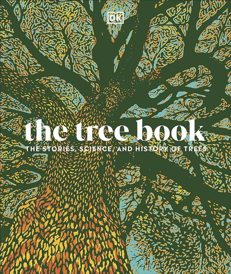 The Tree Book: The Stories, Science, and History of Trees - 9780241487556 - DK - Dorling Kindersley - The Little Lost Bookshop