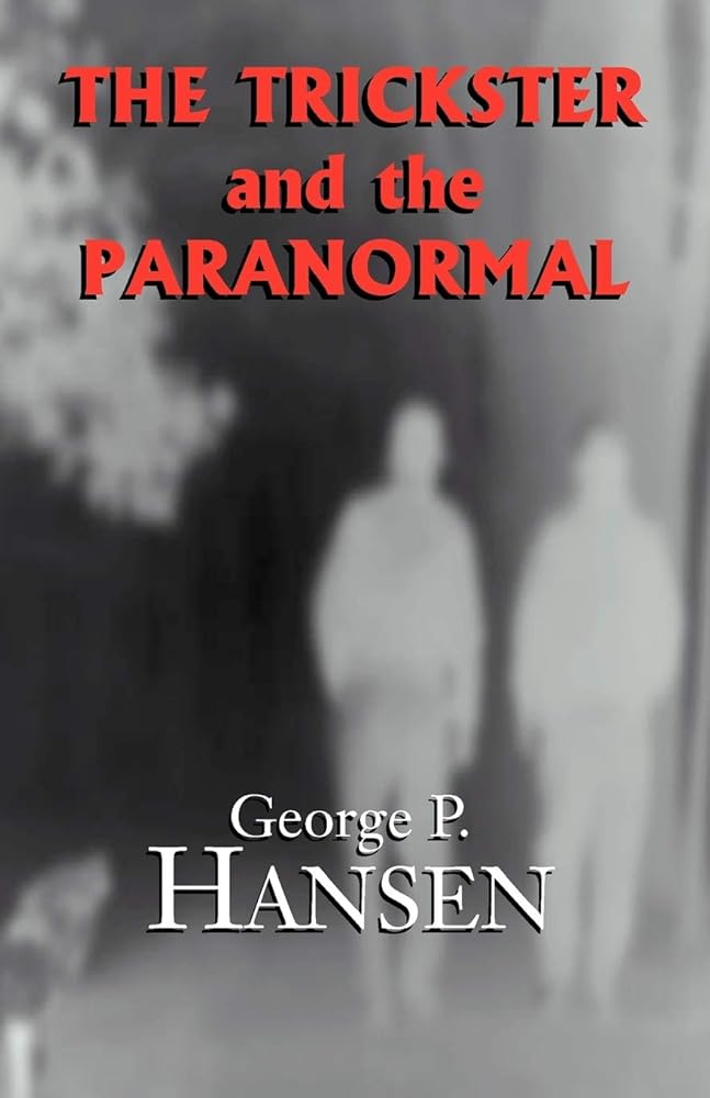 The Trickster and the Paranormal - 9781401000820 - George P Hansen - Xlibris, Corp. - The Little Lost Bookshop