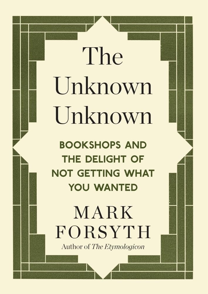 The Unknown Unknown - 9781848317840 - Mark Forsyth - Icon Books - The Little Lost Bookshop