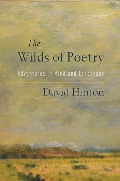 The Wilds of Poetry: Adventures in Mind and Landscape - 9781611804607 - David Hinton - Shambhala - The Little Lost Bookshop