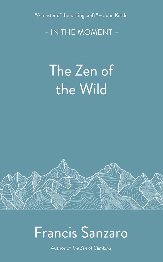 The Zen of the Wild (In the Moment) - 9781916812345 - Francis Sanzaro - Saraband - The Little Lost Bookshop