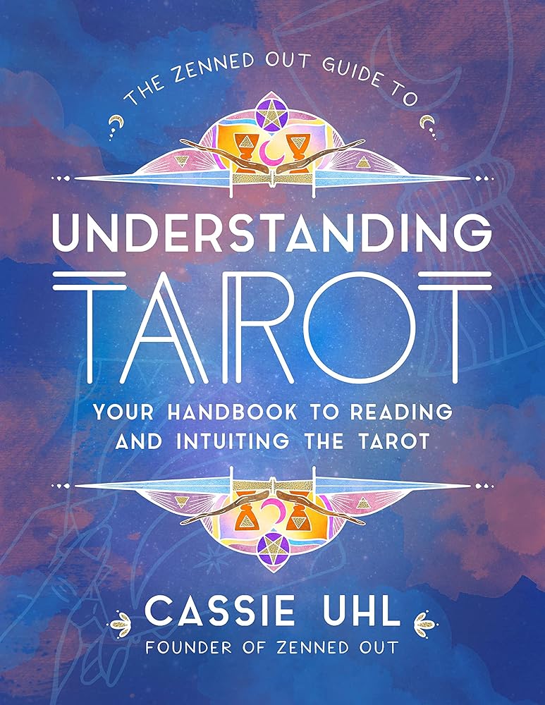 The Zenned Out Guide to Understanding Tarot - 9781631067730 - Cassie Uhl - Rock Point - The Little Lost Bookshop