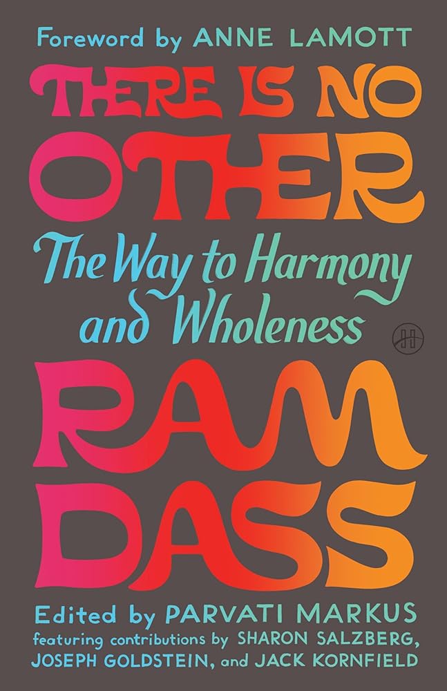 There Is No Other: The Way to Harmony and Wholeness - 9780063443020 - Ram Dass, Parvati Markus - HarperOne - The Little Lost Bookshop