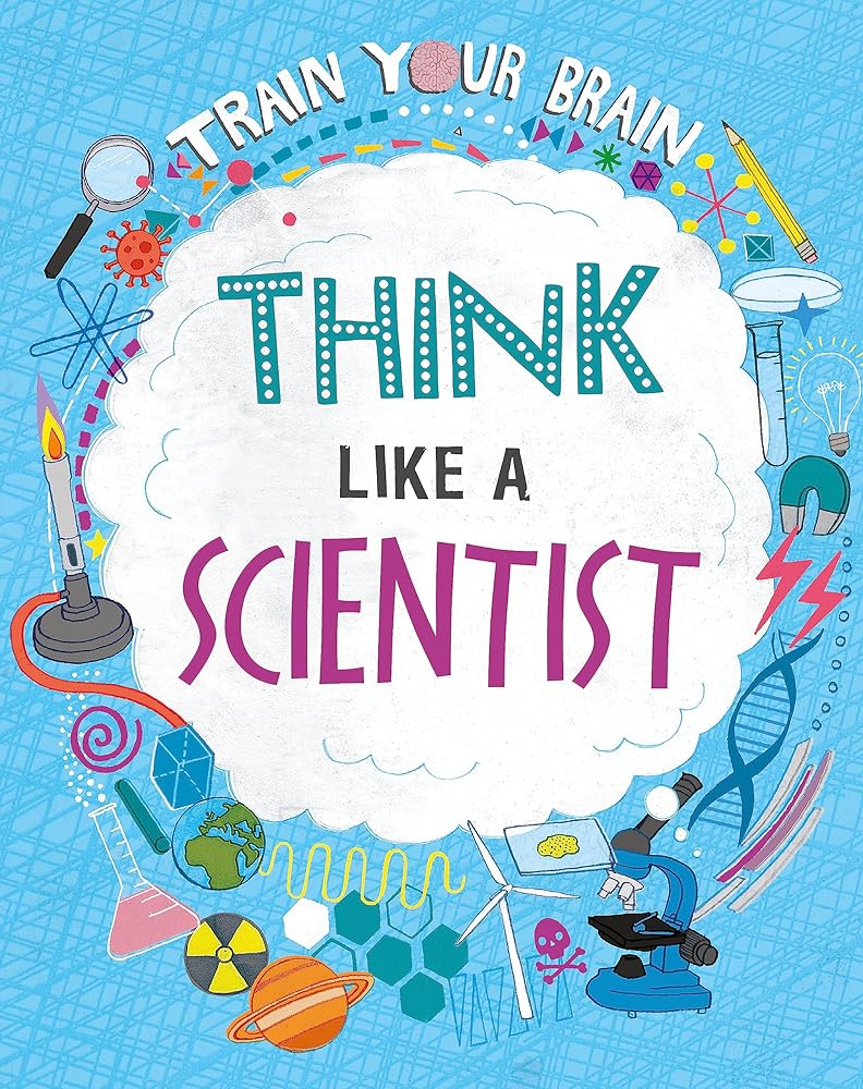Think Like A Scientist - 9781526316455 - Alex Woolf - Wayland - The Little Lost Bookshop
