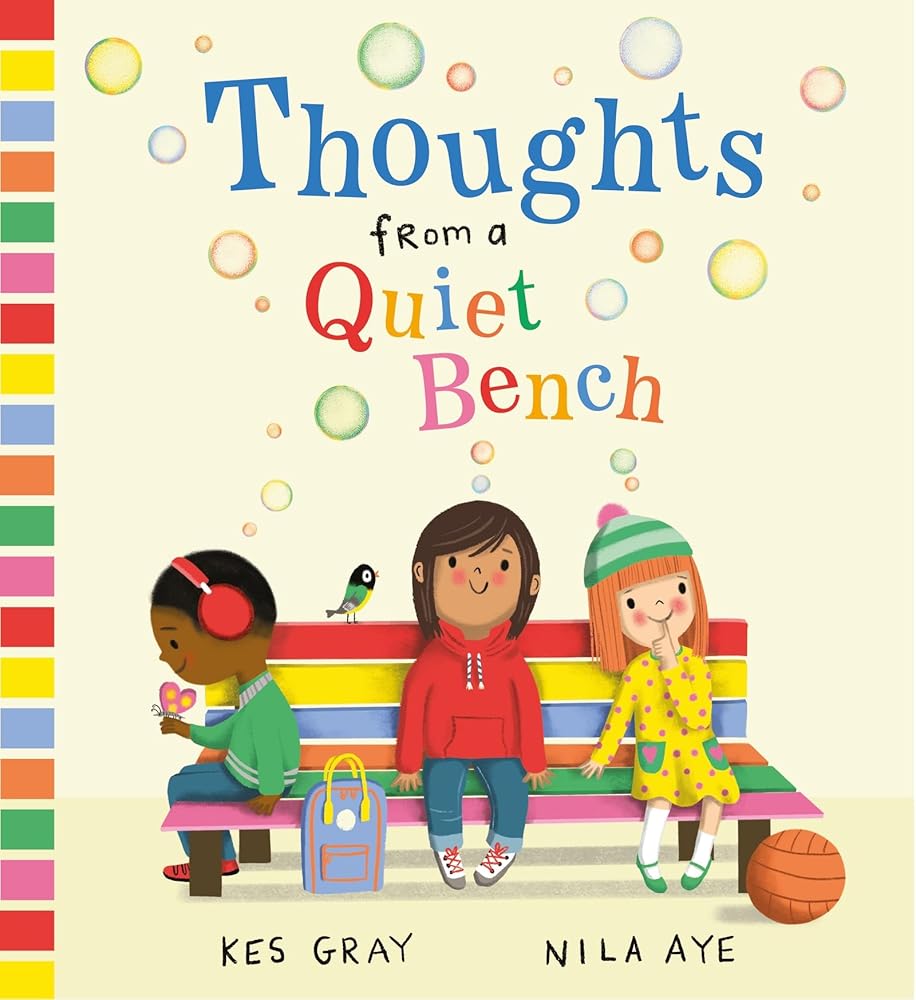 Thoughts from a Quiet Bench - 9781444972023 - Kes Gray, Nila Aye - Hodder Children's Books - The Little Lost Bookshop
