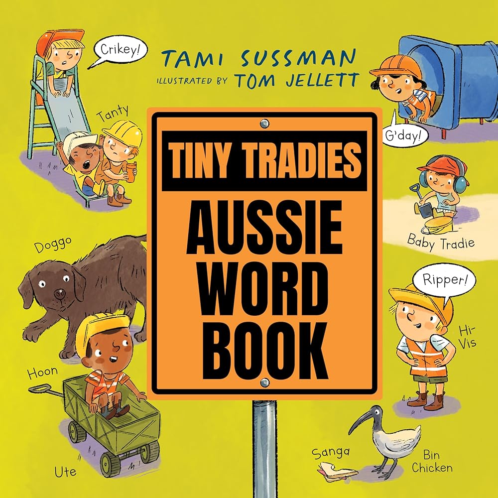 Tiny Tradies: Aussie Word Book - 9781922992871 - Tami, illustrate Sussman - Affirm Press - The Little Lost Bookshop