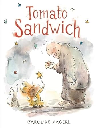 Tomato Sandwich - 9781760658045 - Caroline Magerl - Walker Books Australia - The Little Lost Bookshop