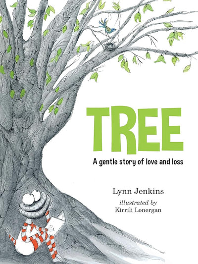 Tree: A Gentle Story of Love and Loss (Lessons of a LAC) - 9781925820126 - Lynn Jenkins, Kirrili Lonergan - EK Books - The Little Lost Bookshop