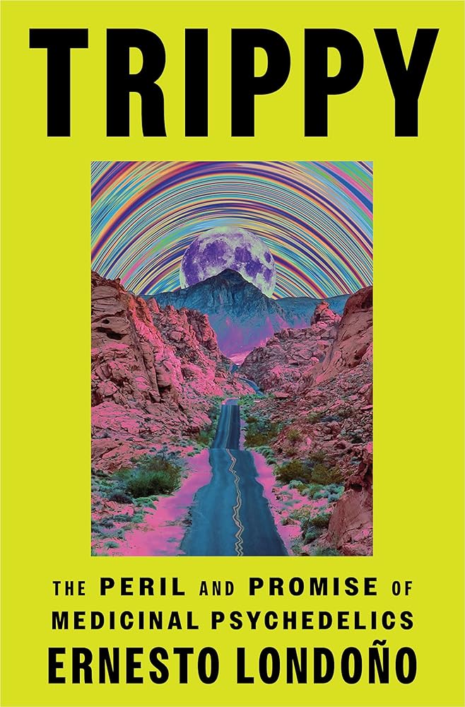 Trippy: The Peril and Promise of Medicinal Psychedelics - 9781398714052 - Ernesto Londoño - Orion Spring - The Little Lost Bookshop