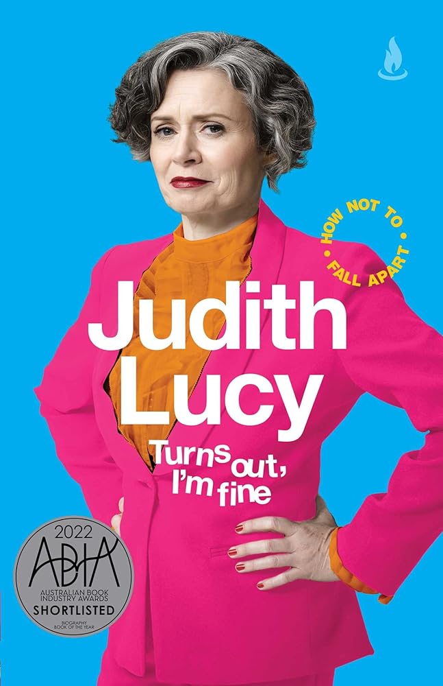 Turns Out, I'm Fine - 9781761420856 - Judith Lucy - Scribner Australia - The Little Lost Bookshop