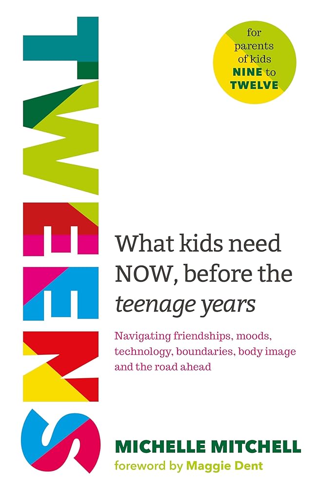 Tweens: What kids need now, before the teenage years - 9781761049897 - Michelle Mitchell - Penguin Life Australia - The Little Lost Bookshop