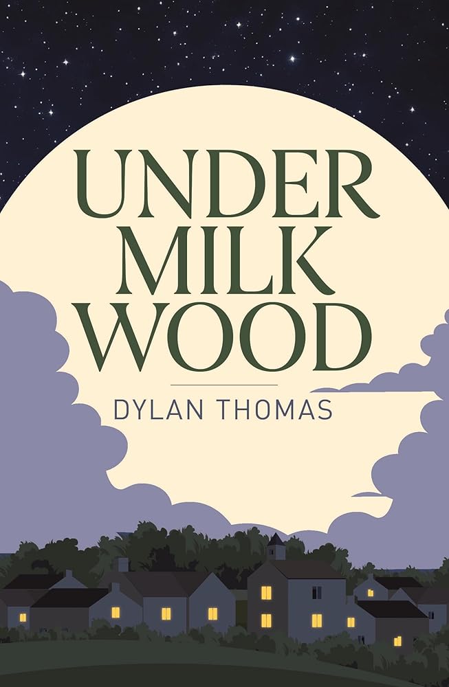 Under Milk Wood - 9781398855601 - Dylan Thomas - Arcturus - The Little Lost Bookshop