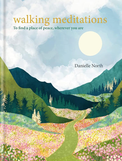 Walking Meditations: To find a place of peace, wherever you are - 9781783255627 - Danielle North - Aster - The Little Lost Bookshop