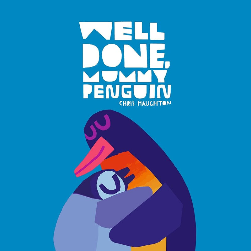 Well Done, Mummy Penguin - 9781529518504 - Chris Haughton - Walker Books Ltd - The Little Lost Bookshop