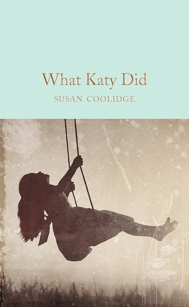 What Katy Did - 9781509881406 - Susan Coolidge, Jacqueline Wilson - Macmillan Collector's Library - The Little Lost Bookshop