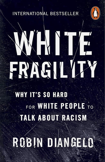 White Fragility: Why It's So Hard for White People to Talk About Racism - 9780141990569 - Robin DiAngelo - Penguin - The Little Lost Bookshop