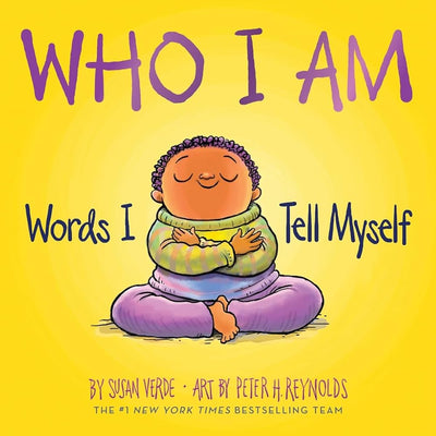 Who I Am: Words I Tell Myself (A Board Book) (I Am Books) - 9781419770920 - Susan Verde, Peter H. Reynolds - Abrams - The Little Lost Bookshop