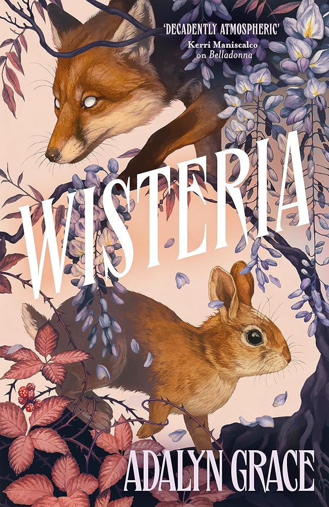 Wisteria: the Sunday Times bestseller - the gorgeous new gothic fantasy romance from the bestselling author of Belladonna and Foxglove - 9781399726092 - Adalyn Grace - Hodder & Stoughton - The Little Lost Bookshop