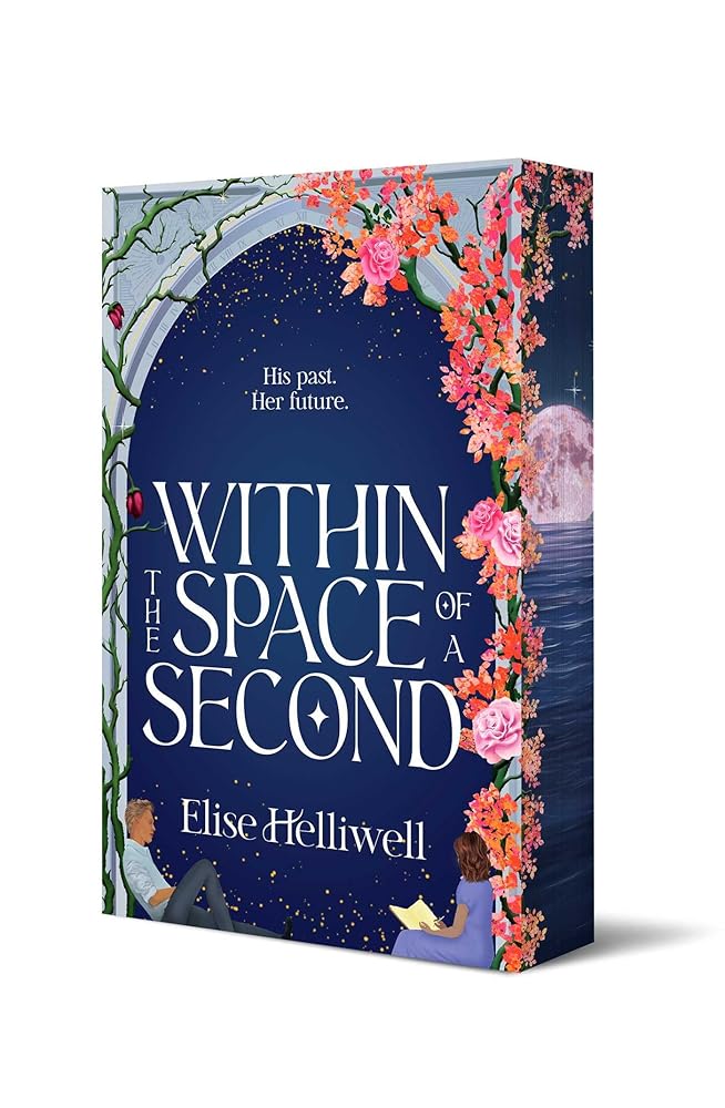 Within the Space of a Second (The Mark of the Time Traveler) - 9781761635953 - Elise Helliwell - Atria Australia - The Little Lost Bookshop
